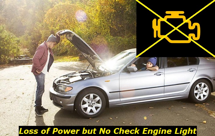 loss of power no check engine light